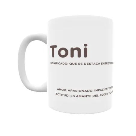 Taza - Toni Regalo original y funcional. Taza personalizada con significado, actitud y amor.