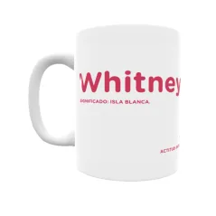 Taza - Whitney Regalo original y funcional. Taza personalizada con significado, actitud y amor.