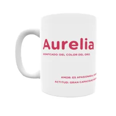 Taza - Aurelia Regalo original y funcional. Taza personalizada con significado, actitud y amor.