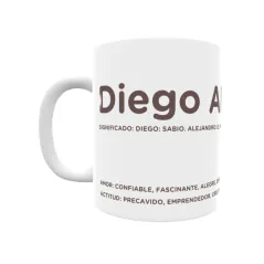 Taza - Diego Alejandro Regalo original y funcional. Taza personalizada con significado, actitud y amor.