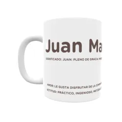 Taza - Juan Marcos Regalo original y funcional. Taza personalizada con significado, actitud y amor.