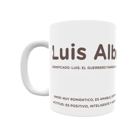 Taza - Luis Alberto Regalo original y funcional. Taza personalizada con significado, actitud y amor.