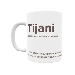 Taza - Tijani Regalo original y funcional. Taza personalizada con significado, actitud y amor.