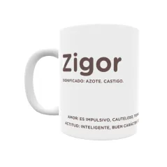 Taza - Zigor Regalo original y funcional. Taza personalizada con significado, actitud y amor.