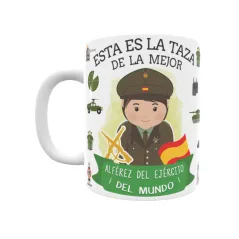 Taza personalizada con tu dedicatoria para LA mejor Alférez del Ejército (Ella)