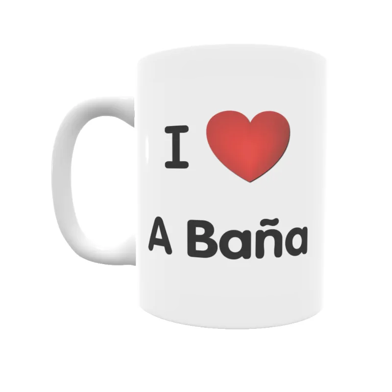 Taza - I ❤ A Baña