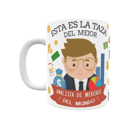 Taza personalizada con tu dedicatoria para EL mejor ANALISTA DE MERCADO