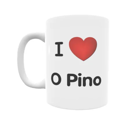 Taza - I ❤ O Pino Regalo original y funcional. Taza personalizada de tu localidad.