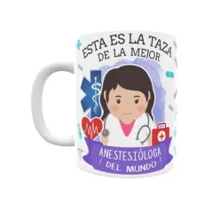 Taza personalizada con tu dedicatoria para LA mejor ANESTESIÓLOGA