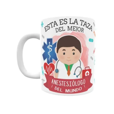 Taza personalizada con tu dedicatoria para EL mejor ANESTESIÓLOGO