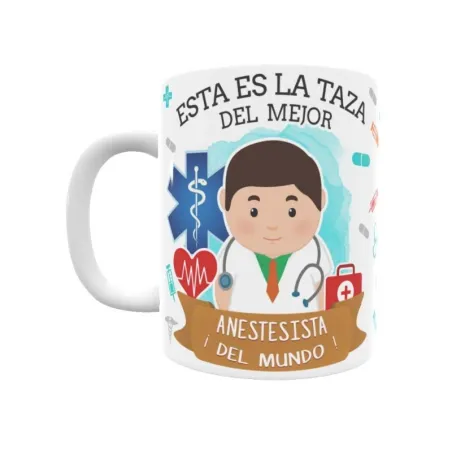 Taza personalizada con tu dedicatoria para EL mejor ANESTESISTA