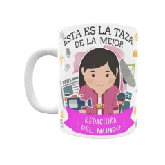 Taza personalizada con tu dedicatoria para LA mejor REDACTORA