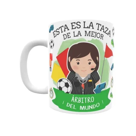 Taza personalizada con tu dedicatoria para LA mejor ÁRBITRO