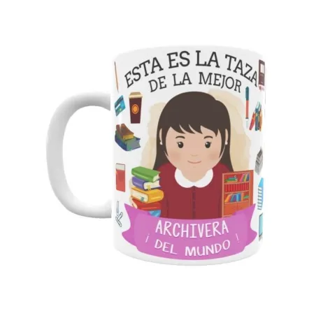 Taza personalizada con tu dedicatoria para LA mejor ARCHIVERA